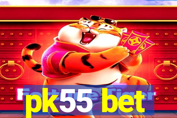 pk55 bet